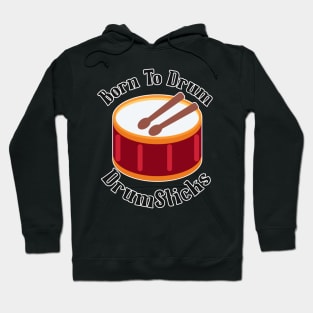 Born To Drum Drumsticks Hoodie